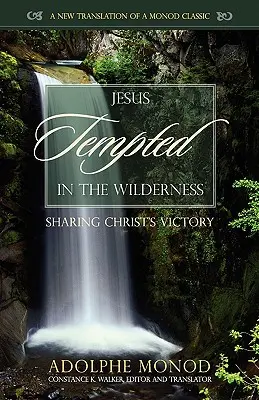 Ježiš pokúšaný na púšti: - Jesus Tempted in the Wilderness: Sharing Christ's Victory