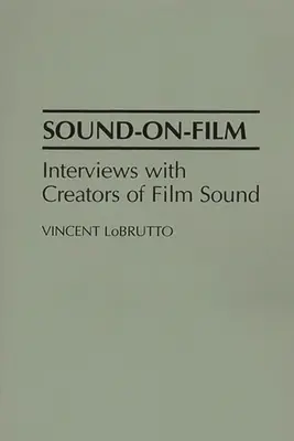 Zvuk vo filme: Rozhovory s tvorcami filmového zvuku - Sound-On-Film: Interviews with Creators of Film Sound