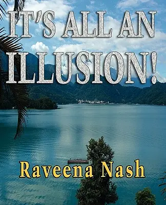 Všetko je to ilúzia! - It's All An Illusion!