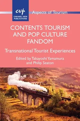 Obsah Turizmus a popkultúrny fandom: Nadnárodné turistické zážitky - Contents Tourism and Pop Culture Fandom: Transnational Tourist Experiences