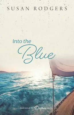 Into The Blue (Do modra): Vydanie: Drifters, kniha desiata - Into The Blue: Drifters, Book Ten
