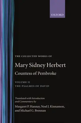 The Collected Works of Mary Sidney Herbert, Countess of Pembroke: II. diel: Dávidove žalmy - The Collected Works of Mary Sidney Herbert, Countess of Pembroke: Volume II: The Psalmes of David