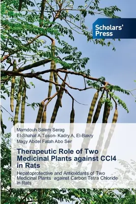 Terapeutická úloha dvoch liečivých rastlín proti CCl4 u potkanov - Therapeutic Role of Two Medicinal Plants against CCl4 in Rats