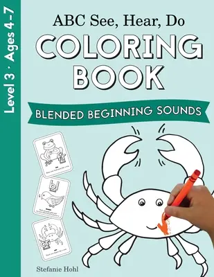ABC See, Hear, Do Level 3: Coloring Book, Blended Beginning Sounds