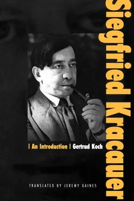 Siegfried Kracauer: Úvod do problematiky - Siegfried Kracauer: An Introduction