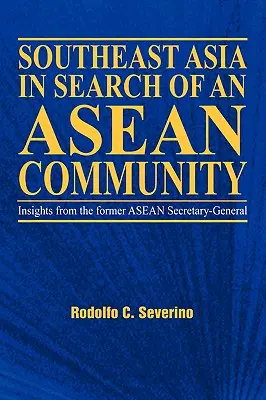 Juhovýchodná Ázia v hľadaní spoločenstva ASEAN - Southeast Asia in Search of an ASEAN Community