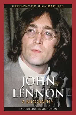 John Lennon: životopis - John Lennon: A Biography