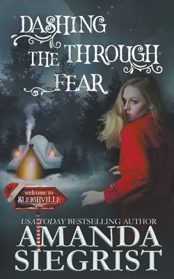 Prenikať cez strach - Dashing Through the Fear