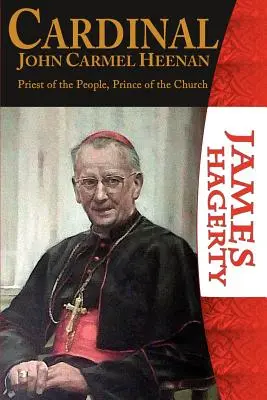 Kardinál John Carmel Heenan. Kňaz ľudu, knieža Cirkvi - Cardinal John Carmel Heenan. Priest of the People, Prince of the Church