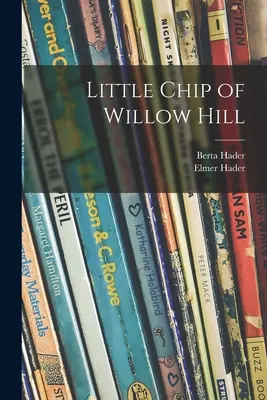 Čipka z Willow Hill - Little Chip of Willow Hill