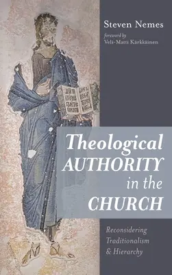 Teologická autorita v Cirkvi: Prehodnotenie tradicionalizmu a hierarchie - Theological Authority in the Church: Reconsidering Traditionalism and Hierarchy