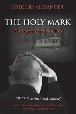 Sväté znamenie: tragédia padlého kňaza - The Holy Mark: The Tragedy of a Fallen Priest
