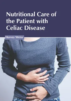 Výživová starostlivosť o pacienta s celiakiou - Nutritional Care of the Patient with Celiac Disease