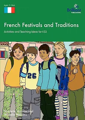 Francúzske festivaly a tradície - aktivity a nápady na vyučovanie pre KS3 - French Festivals and Traditions - Activities and Teaching Ideas for KS3