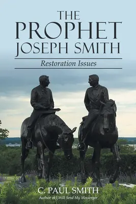 Prorok Joseph Smith: Smith Joseph: Otázky obnovy - The Prophet Joseph Smith: Restoration Issues