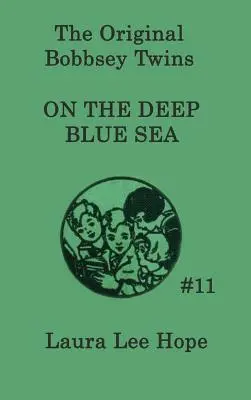 Dvojčatá Bobbseyovci na modrom mori - The Bobbsey Twins on the Deep Blue Sea
