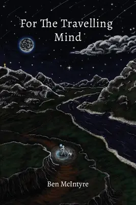 Pre putujúcu myseľ: krátke príbehy, básne a myšlienky - For the Travelling Mind: Short Stories, Poems and Thoughts