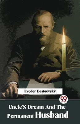Strýčkov sen a stály manžel - Uncle'S Dream And The Permanent Husband