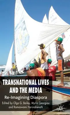Nadnárodné životy a médiá: Médiá a médiá: reimaginácia diaspóry - Transnational Lives and the Media: Re-Imagining Diaspora