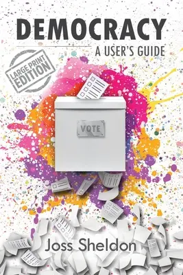 Demokracia: Príručka pre používateľa - Democracy: A User's Guide
