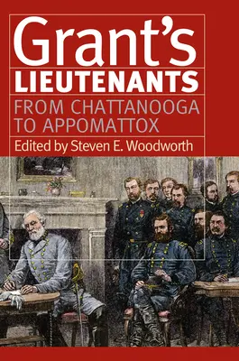 Grantoví poručíci: Od Chattanoogy po Appomattox - Grant's Lieutenants: From Chattanooga to Appomattox
