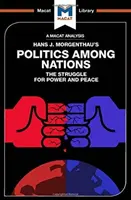 Analýza knihy Hansa J. Morgenthaua Politika medzi národmi - An Analysis of Hans J. Morgenthau's Politics Among Nations