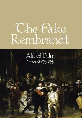 Falošný Rembrandt - The Fake Rembrandt