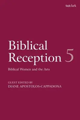 Biblická recepcia, 5: Biblické ženy a umenie - Biblical Reception, 5: Biblical Women and the Arts