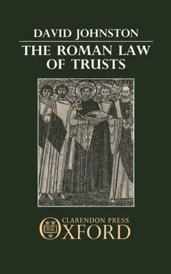 Rímske právo trustu - The Roman Law of Trusts