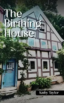 Rodný dom - The Birthing House