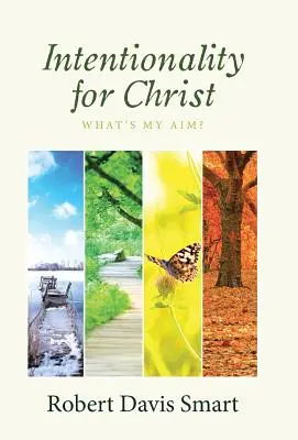 Zámernosť pre Krista: Čo je mojím cieľom? - Intentionality for Christ: What's My Aim?
