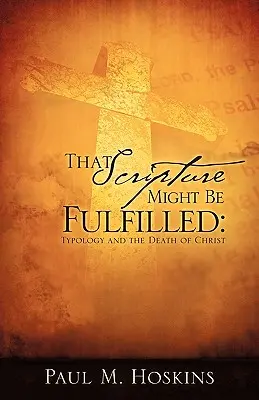 Aby sa Písmo naplnilo - That Scripture Might Be Fulfilled