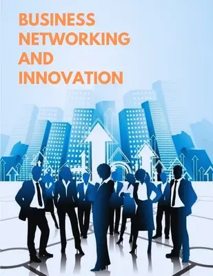 Najlepšie obchodné modely na svete - Hra na sieť a inovácie - The World's Best Business Models - The Game of Networking and Innovation