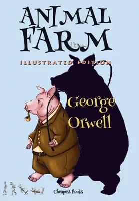 Farma zvierat: [Ilustrované vydanie] - Animal Farm: [Illustrated Edition]