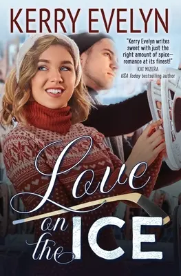 Láska na ľade: Hokejový román na ľade: Hokejový román na ľade: Hokejový román na ľade: Hokejový román - Love on the Ice: A Hockey Romance Novelette