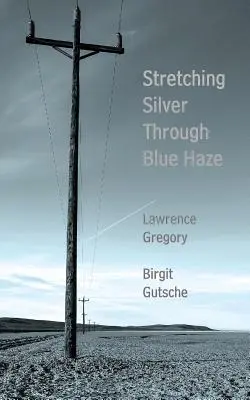 Strieborné naťahovanie cez modrý opar - Stretching Silver Through Blue Haze