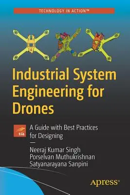 Priemyselné systémové inžinierstvo pre drony: Príručka s osvedčenými postupmi na navrhovanie - Industrial System Engineering for Drones: A Guide with Best Practices for Designing