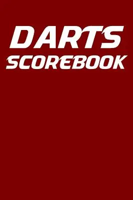 Šípky Scorebook: Šípková skórovacia kniha 6x9 s kontrolnou tabuľkou a 100 skórovacími kartami - Darts Scorebook: 6x9 darts scorekeeper with checkout chart and 100 scorecards
