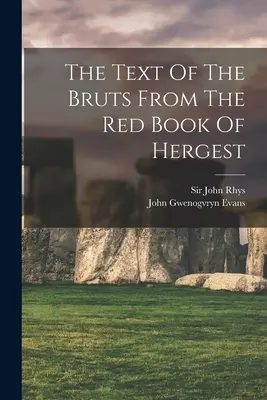 Text Brutov z Červenej knihy z Hergestu - The Text Of The Bruts From The Red Book Of Hergest