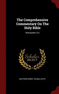 Komplexný komentár k Svätému písmu: Ruth-psalm Lxiii - The Comprehensive Commentary On The Holy Bible: Ruth-psalm Lxiii