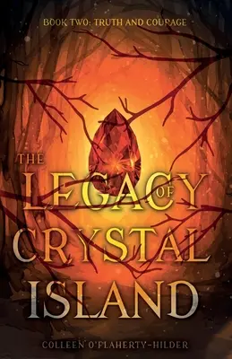 Odkaz Krištáľového ostrova Kniha druhá - Pravda a odvaha - Legacy of Crystal Island Book Two - Truth and Courage