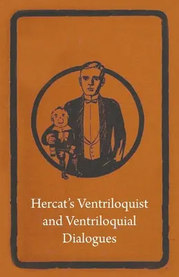 Hercátove bruchopasné a bruchopasné dialógy - Hercat's Ventriloquist and Ventriloquial Dialogues