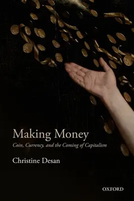 Zarábanie peňazí: Mince, mena a príchod kapitalizmu - Making Money: Coin, Currency, and the Coming of Capitalism