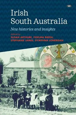 Írska Južná Austrália: Nové dejiny a pohľady - Irish South Australia: New histories and insights