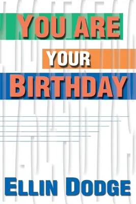 Ty si svoj narodeninový deň - You Are Your Birthday