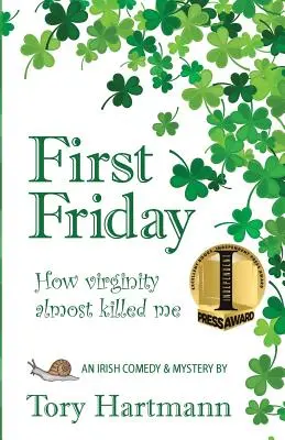 Prvý piatok: Ako ma panenstvo takmer zabilo - First Friday: How virginity almost killed me