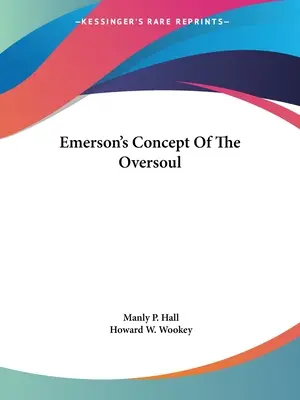 Emersonova koncepcia nadduše - Emerson's Concept Of The Oversoul