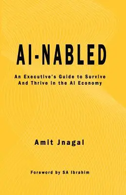 AI-nablízko: Príručka pre manažérov, ako prežiť a prosperovať v ekonomike umelej inteligencie - AI-nabled: An Executive's Guide to Survive and Thrive in the AI Economy