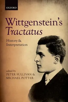 Wittgensteinov Tractatus: História a interpretácia Wittgensteinovho diela - Wittgenstein's Tractatus: History and Interpretation