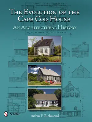Vývoj domu na Cape Cod: História architektúry - The Evolution of the Cape Cod House: An Architectural History